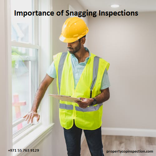 Importance of Snagging Inspections Importance of Snagging Inspections